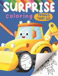 Alternative view 1 of Surprise Coloring Things That Go: Interactive Coloring Book that Reveals Hidden Images