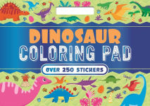 Alternative view 1 of Dinosaur Coloring Pad: With Over 250 Amazing Stickers!