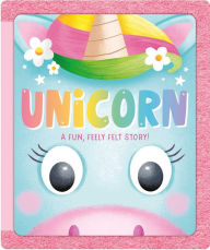 Title: Unicorn: A Fun, Feely Felt Story, Author: IglooBooks