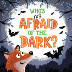 Alternative view 1 of Who's Not Afraid of the Dark?: Padded Board Book