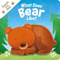 Title: What Does Bear Like?: Touch & Feel Board Book, Author: IglooBooks