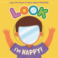 Title: Look I'm Happy!: Learn About Feelings with this Mirror Board Book, Author: IglooBooks