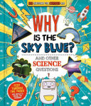 Alternative view 1 of Why is the Sky Blue? (And Other Science Questions): Big Questions for Curious Kids with Peek-Through Pages