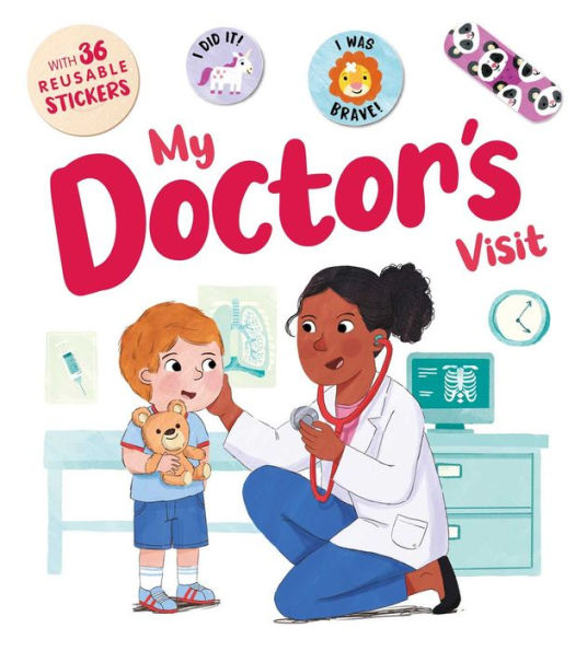 My Doctor's Visit: an Interactive Storybook with 36 Reusable Bravery Stickers