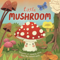 Title: Nature Stories: Little Mushroom-Discover an Amazon Story from the Natural World: Padded Board Book, Author: IglooBooks