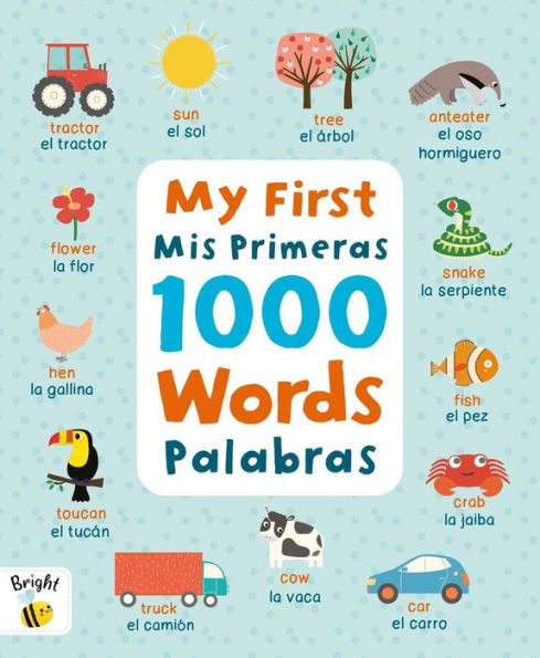 My First 1000 Words Spanish/Mis Primeras Palabras