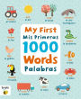 My First 1000 Words Spanish/Mis Primeras Palabras