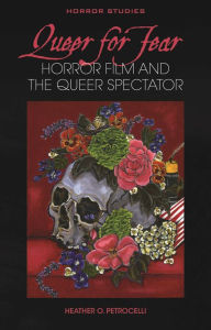 Download free accounts ebooks Queer for Fear: Horror Film and the Queer Spectator by Heather O. Petrocelli PDB CHM 9781837720514 in English