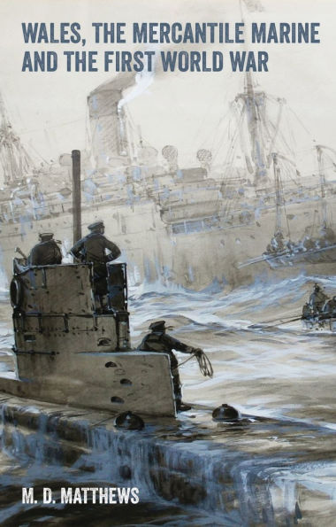 Wales, the Mercantile Marine and First World War