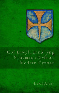 Title: Cof Diwylliannol yng Nghymru'r Cyfnod Modern Cynnar, Author: Dewi Alter