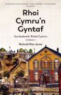 Rhoi Cymru'n Gyntaf: Syniadaeth Plaid Cymru: Cyfrol 1