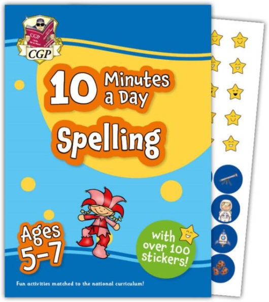 10 Minutes a Day Spelling for Ages 5-7 (with over 100 stickers)