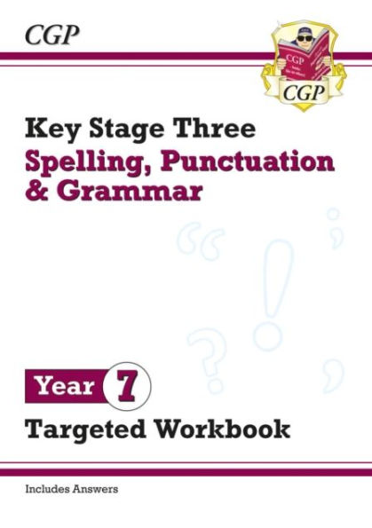 New KS3 Year 7 Spelling, Punctuation and Grammar Targeted Workbook (with answers)
