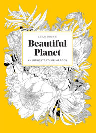 Leila Duly's Beautiful Planet: An Intricate Coloring Book