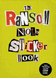 Title: The Ransom Note Sticker Book: Thousands of letters for your anonymous messages, Author: Luke Herriott