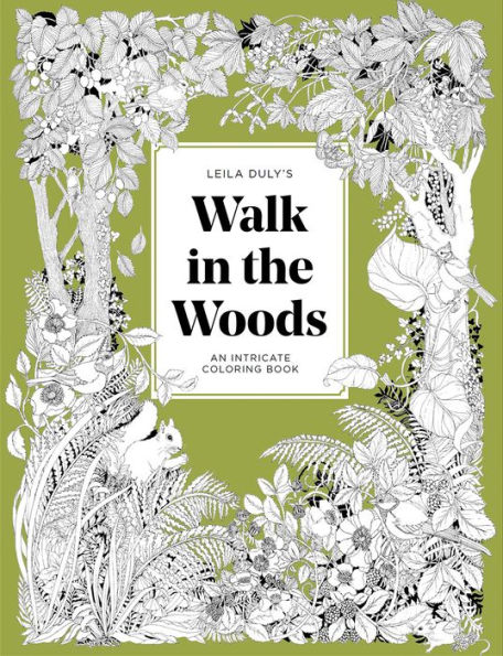 A Walk in the Woods: An Intricate Coloring Book