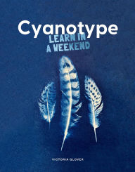 German audiobook free download Cyanotype: Learn in a Weekend MOBI PDF 9781837760633
