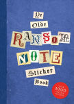 Alternative view 1 of Ye Olde Ransom Note Sticker Book: Over 2000 peel-off letters for your anonymous messages