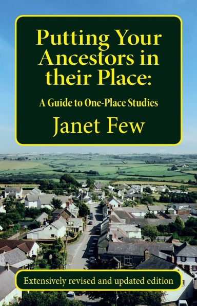 Putting Your Ancestors in their Place: A Guide to One-Place Studies
