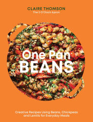 Real book mp3 free download One Pan Beans: Creative Recipes Using Beans, Chickpeas and Lentils for Everyday Meals in English