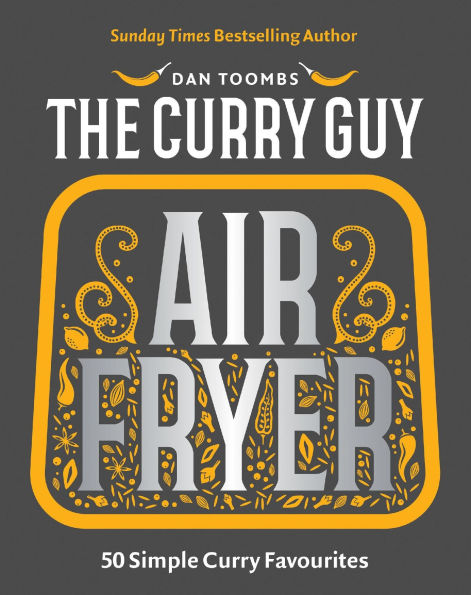 Curry Guy Air Fryer: 50 Simple Favourites