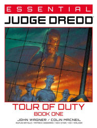 Free it books download Essential Judge Dredd: Tour of Duty Book 1 by John Wagner, Colin MacNeil, Patrick Goddard, Nick Dyer, Kev Walker 9781837860951 MOBI DJVU RTF