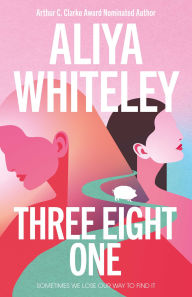 Title: Three Eight One, Author: Aliya Whiteley