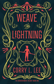 Title: Weave the Lightning, Author: Corry L Lee