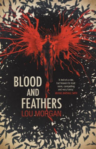 Title: Blood and Feathers, Author: Lou Morgan
