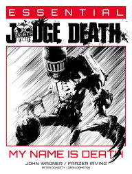 Downloading free books to your computer Essential Judge Death: My Name Is Death 9781837865277 in English