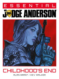 Title: Essential Judge Anderson: Childhood's End, Author: Alan Grant