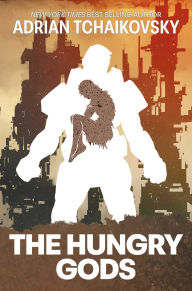 Title: The Hungry Gods, Author: Adrian Tchaikovsky