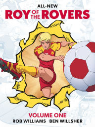 Title: Roy of the Rovers Volume One, Author: Rob Williams