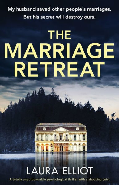 The Marriage Retreat: a totally unputdownable psychological thriller with shocking twist