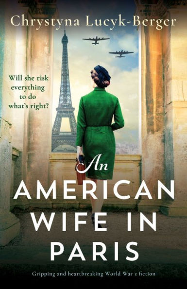 An American Wife Paris: Gripping and heartbreaking World War 2 fiction