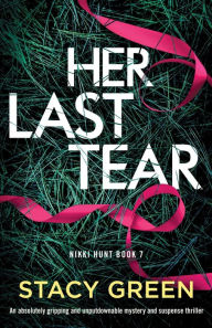 Audio book free download english Her Last Tear: An absolutely gripping and unputdownable mystery and suspense thriller 9781837900411