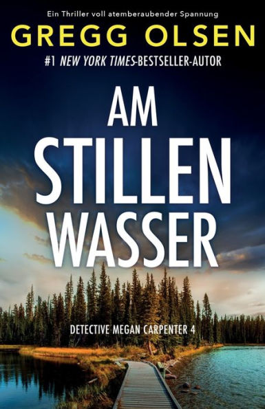 Am stillen Wasser: Ein Thriller voll atemberaubender Spannung