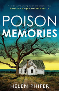 Book store download Poison Memories: A nail-biting and gripping mystery and suspense thriller by Helen Phifer English version MOBI RTF 9781837903542