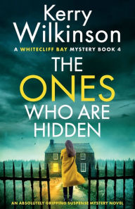 The Ones Who Are Hidden: An absolutely gripping suspense mystery novel