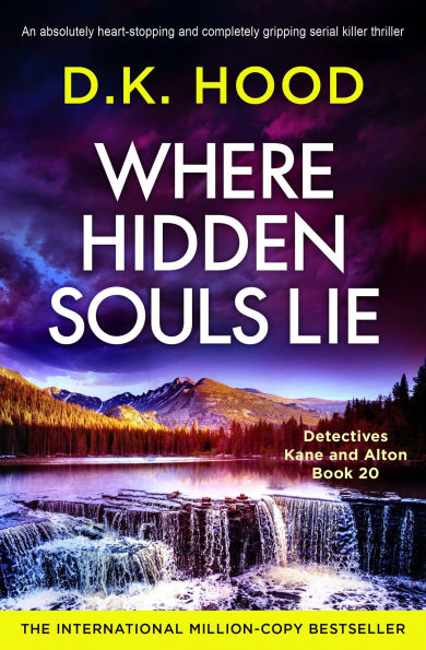 Where Hidden Souls Lie: An absolutely heart-stopping and completely gripping serial killer thriller