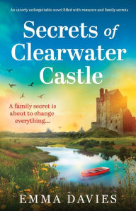 Free downloadable online textbooks Secrets of Clearwater Castle by Emma Davies, Emma Davies  9781837904358 (English literature)