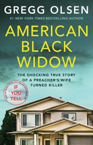 Good book download American Black Widow: The shocking true story of a preacher's wife turned killer by Gregg Olsen 9781837904556