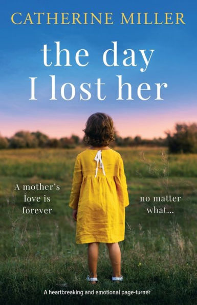 The Day I Lost Her: A heartbreaking and emotional page-turner