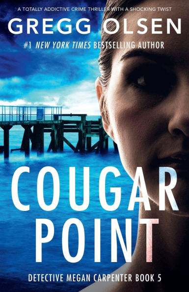 Cougar Point: A totally addictive crime thriller with a shocking twist