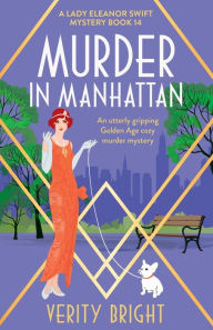 Free text ebooks download Murder in Manhattan: An utterly gripping Golden Age cozy murder mystery by Verity Bright, Verity Bright ePub iBook FB2 9781837905515 English version