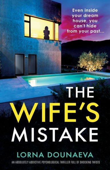 The Wife's Mistake: An absolutely addictive psychological thriller full of shocking twists