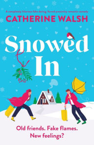 Google books download free Snowed In: A completely hilarious fake dating, forced proximity romantic comedy DJVU CHM RTF