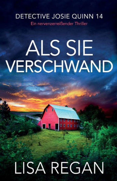 Als sie verschwand: Ein nervenzerreißender Thriller