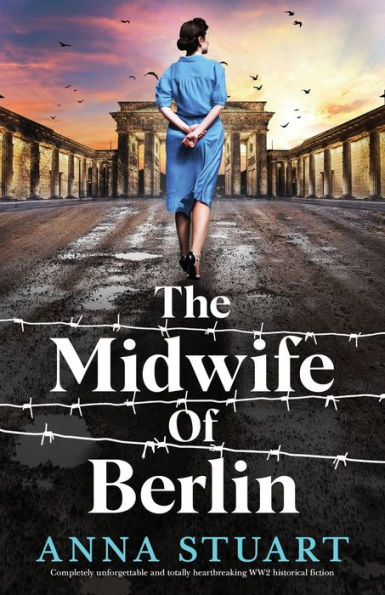 The Midwife of Berlin: Completely unforgettable and totally heartbreaking WW2 historical fiction