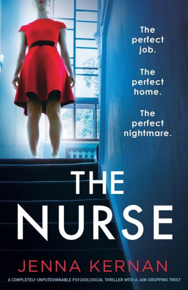 The Nurse: a completely unputdownable psychological thriller with jaw-dropping twist